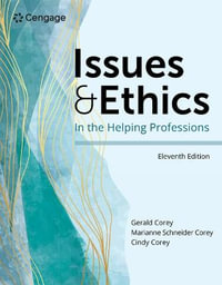 Issues and Ethics in the Helping Professions : 11th Edition - Gerald Corey