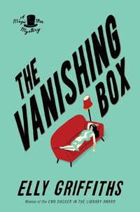 The Vanishing Box : A Mystery - Elly Griffiths