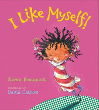 I Like Myself! Padded - Karen Beaumont