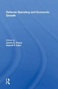 Defense Spending And Economic Growth - James E. Payne