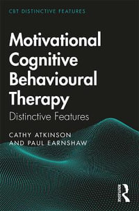 Motivational Cognitive Behavioural Therapy : Distinctive Features - Cathy Atkinson