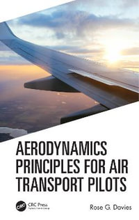 Aerodynamics Principles for Air Transport Pilots - Rose G Davies