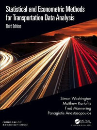 Statistical and Econometric Methods for Transportation Data Analysis : Chapman & Hall/Crc Interdisciplinary Statistics - Simon Washington
