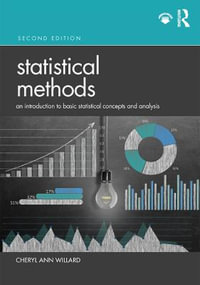 Statistical Methods : An Introduction to Basic Statistical Concepts and Analysis 2nd Edition - Cheryl Ann Willard