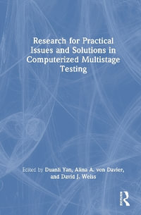 Research for Practical Issues and Solutions in Computerized Multistage Testing - Alina von Davier