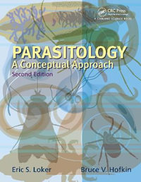 Parasitology : 2nd Edition - A Conceptual Approach - Eric S. Loker