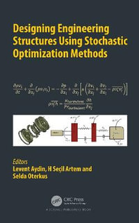Designing Engineering Structures using Stochastic Optimization Methods - Levent Aydin