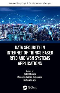 Data Security in Internet of Things Based RFID and WSN Systems Applications : Internet of Everything IoE - Rohit Sharma