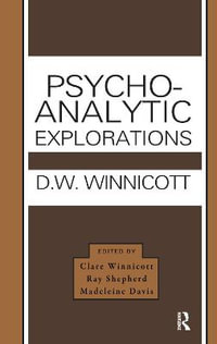 Psycho-Analytic Explorations - Donald W. Winnicott