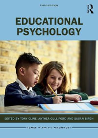 Educational Psychology : Topics in Applied Psychology - Anthea  Gulliford