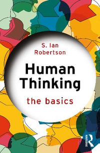 Human Thinking : The Basics - S. Ian Robertson