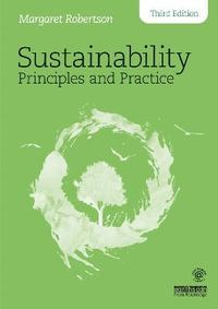 Sustainability Principles and Practice : 3rd edition - Margaret Robertson
