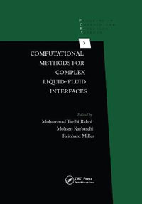 Computational Methods for Complex Liquid-Fluid Interfaces : Progress in Colloid and Interface Science - Mohammad Taeibi Rahni