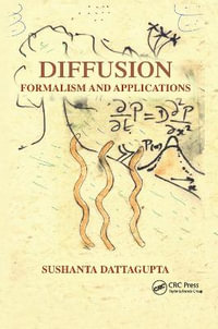 Diffusion : Formalism and Applications - Sushanta Dattagupta