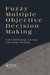 Fuzzy Multiple Objective Decision Making - Gwo-Hshiung Tzeng