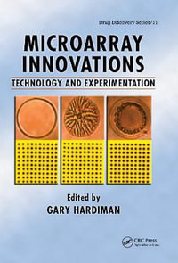 Microarray Innovations : Technology and Experimentation - Gary Hardiman