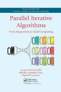 Parallel Iterative Algorithms : From Sequential to Grid Computing - Jacques Mohcine Bahi