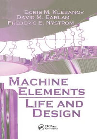 Machine Elements : Life and Design - Boris M. Klebanov