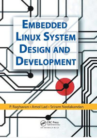 Embedded Linux System Design and Development - P. Raghavan