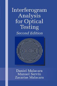 Interferogram Analysis For Optical Testing - Zacarias Malacara