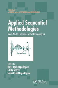 Applied Sequential Methodologies : Real-World Examples with Data Analysis - Nitis Mukhopadhyay