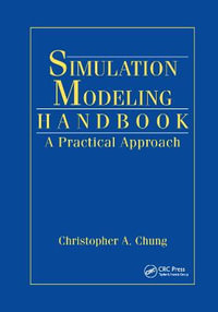 Simulation Modeling Handbook : A Practical Approach - Christopher A. Chung
