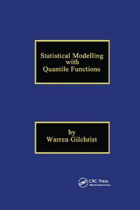 Statistical Modelling with Quantile Functions - Warren Gilchrist