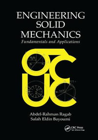 Engineering Solid Mechanics : Fundamentals and Applications - Abdel-Rahman A. Ragab