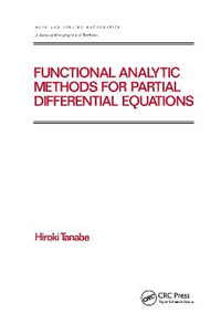 Functional Analytic Methods for Partial Differential Equations : Chapman & Hall/CRC Pure and Applied Mathematics - Hiroki Tanabe