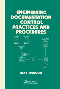 Engineering Documentation Control Practices & Procedures : Mechanical Engineering - Elaine Monahan