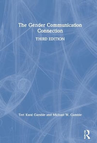 The Gender Communication Connection - Teri Kwal Gamble