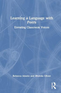 Learning a Language with Peers : Elevating Classroom Voices - Rebecca Adams