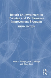 Return on Investment in Training and Performance Improvement Programs - Patricia Pulliam Phillips
