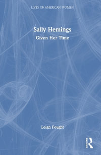 Sally Hemings : Given Her Time - Leigh Fought