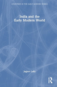 India and the Early Modern World : Countries in the Early Modern World - Jagjeet Lally