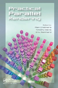 Practical Parallel Rendering - Alan Chalmers