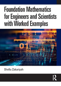 Foundation Mathematics for Engineers and Scientists with Worked Examples - Shefiu Zakariyah