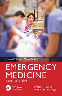 Emergency Medicine : Diagnosis and Management 8th Edition - Anthony FT Brown