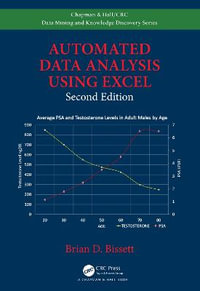 Automated Data Analysis Using Excel : Chapman & Hall/CRC Data Mining and Knowledge Discovery Series - Brian D. Bissett