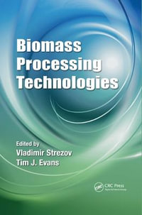 Biomass Processing Technologies - Tim J. Evans