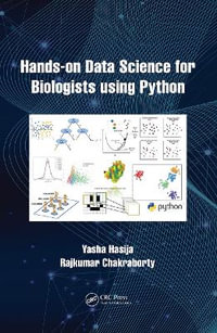 Hands on Data Science for Biologists Using Python - Yasha Hasija