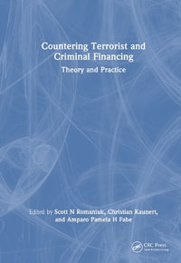Countering Terrorist and Criminal Financing : Theory and Practice - Amparo Pamela H Fabe