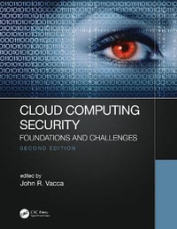 Cloud Computing Security : Foundations and Challenges - John R. Vacca