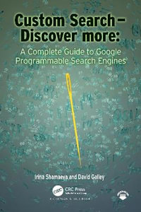 Custom Search - Discover more:  : A Complete Guide to Google Programmable Search Engines - Irina Shamaeva