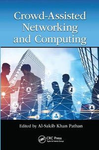 Crowd Assisted Networking and Computing - Al-Sakib Khan  Pathan