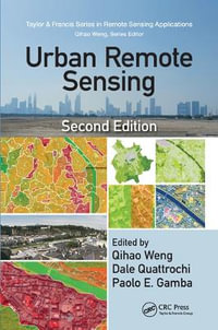 Urban Remote Sensing : Remote Sensing Applications Series - Dale Quattrochi