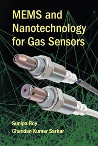MEMS and Nanotechnology for Gas Sensors - Sunipa Roy