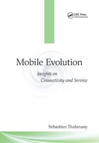 Mobile Evolution : Insights on Connectivity and Service - Sebastian  Thalanany