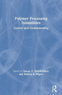 Polymer Processing Instabilities : Control and Understanding - Savvas G. Hatzikiriakos