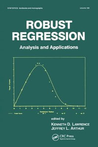 Robust Regression : Analysis and Applications - Kenneth D. Lawrence